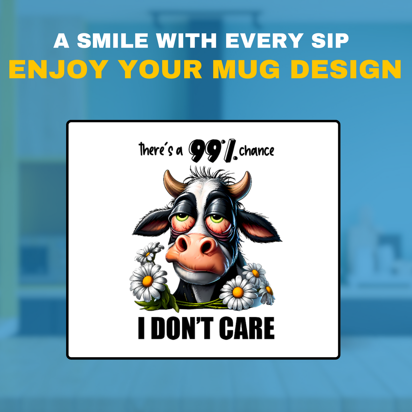 Funny Cow Mug - "There's a 99% Chance I Don't Care" - Cute Novelty Coffee Cup for Women, 11 oz, Microwave & Dishwasher Safe, Perfect Gift for Cow Lovers